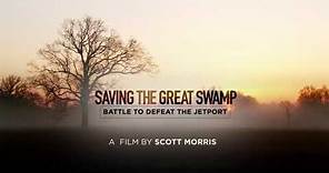 Trailer -Saving the Great Swamp Battle to Defeat the Jetport