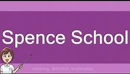 Spence School