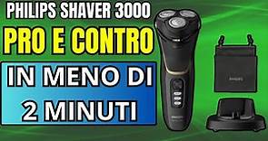✅ Philips Shaver Series 3000 è il Miglior Rasoio Elettrico? [Pro e Contro] in meno di 2 minuti