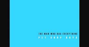The Man Who Has Everything - Pet Shop Boys