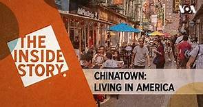 The Inside Story: Chinatown: Living in America