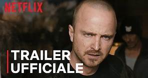 El Camino: Il film di Breaking Bad | Trailer ufficiale | Netflix Italia