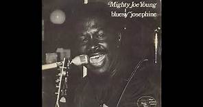 Mighty Joe Young - Bluesy Josephine (Full Album)