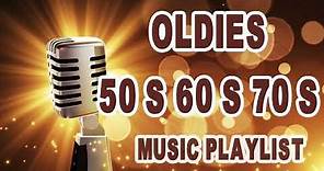 Oldies 50's 60's 70's Music Playlist - Oldies Clasicos 50, 60, 70 - Old School Music Hits