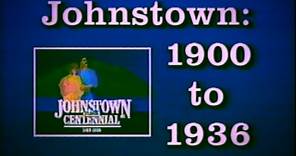 Johnstown: 1900-1936 - WJAC (1989)