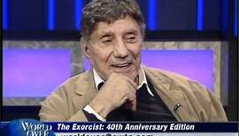 World Over Aftershow - The Exorcist author and screenwriter William Peter Blatty - 10-27-2011