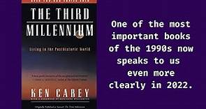 The Third Millennium: Living in the Posthistoric World by Ken Carey (Original Version)