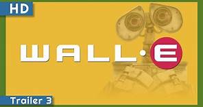 WALL•E (2008) Trailer 3
