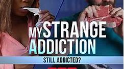 My Strange Addiction: Still Addicted?: Season 1 Episode 3 ?: Urine Drinkers & Butt Injections & Blow Dryer Obsessed