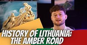 History of Lithuania [Part 1] - Aesti Tribe and the Amber Road