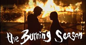 Trailer du film The Burning Season, The Burning Season Bande-annonce VO - CinéSérie