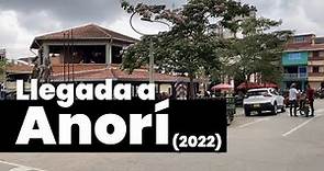 Llegada a Anorí 2022 | Pueblos de Colombia