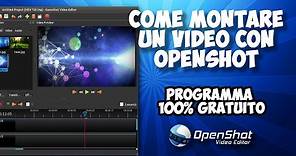 Come montare un Video con OPENSHOT ! Video Editor Gratuito !!! TUTORIAL ArmaDisk ITA