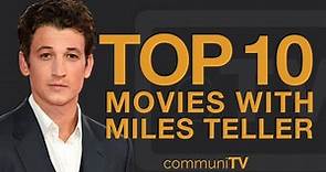Top 10 Miles Teller Movies