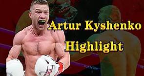 Artur Kyshenko Highlights | 美しき死神 アルトゥール・キシェンコ| 美丽死神KO合集