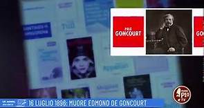 16 luglio 1896: muore Edmond Huot de Goncourt (Un giorno, una Storia 16 Luglio 2022)