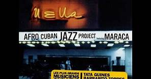Afro Cuban Jazz Project featuring Maraca - Rumbatá