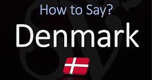 How to Pronounce Denmark? (CORRECTLY) Meaning & Pronunciation
