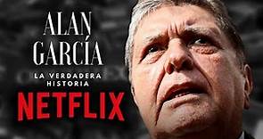 Alan García: La verdadera historia (2019) Trailer Oficial Latino | Netflix