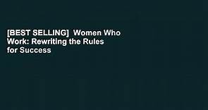 [BEST SELLING]  Women Who Work: Rewriting the Rules for Success