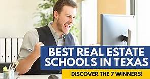 Best Online Real Estate Schools In Texas - Discover The 7 Best Real Estate Courses & School In Texas
