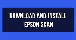 How to download and install EPSON Scan