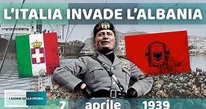 7 aprile 1939 | L'ITALIA INVADE L'ALBANIA