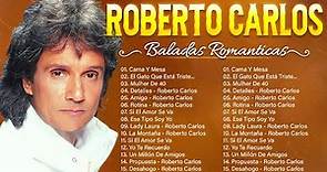 Roberto Carlos Sus 30 Mejores Canciones - Roberto Carlos Exitos Sus Mejores Exitos - Album Completo