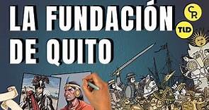La Fundación de Quito | Historia