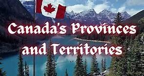 Canada's Provinces and Territories - (10 provinces and 3 territories) Learn about CANADA and ESL
