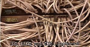 What is DSL? ADSL, VDSL and SDSL Explained!