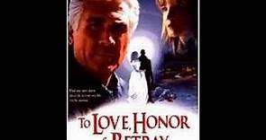 To Love Honor & Betray 1999 James Brolin Dee Wallace