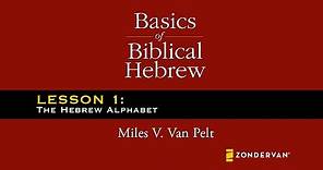 Basics of Biblical Hebrew Video Lectures, Chapter 1 - The Hebrew Alphabet