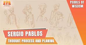 Sergio Pablos on Thought Process and Planning