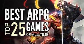 Top 25 Best Action RPG Games of All Time That You Should Play | 2023 Edition