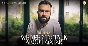 Tim Sparv | We Need To Talk About The Qatar World Cup