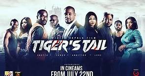 Tiger's Tail Movie Trailer // Zubby Michael, Eniola Badmus, Alexx Ekubo, In Cineams July 22nd 2020