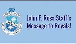 John F. Ross Staff's Message to Royals!