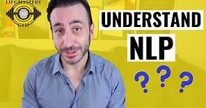 NLP Basics: What You Need To Know About Neuro Linguistic Programming
