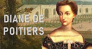 Diane de Poitiers – The Power of Beauty
