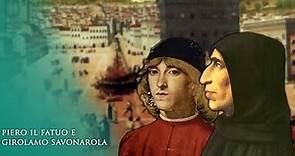 La storia di Piero il Fatuo, l'ascesa al potere di Girolamo Savonarola e il falò delle vanità