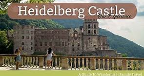 WATCH this BEFORE You visit to HEIDELBERG CASTLE