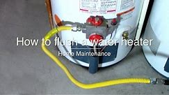 How to clean flush and drain sediment from a water heater