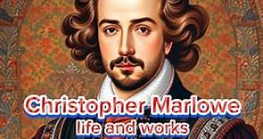 Christopher Marlowe | Life and works of Christopher Marlowe | Who was Christopher Marlowe?