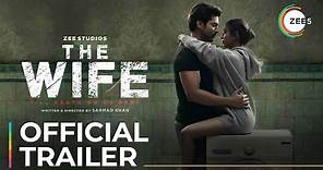 The Wife | Official Trailer | A ZEE5 Original Film | Premieres 19th March On ZEE5