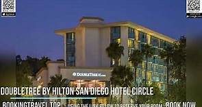 DoubleTree By Hilton San Diego Hotel Circle