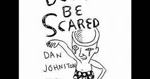 Daniel Johnston - The Story Of An Artist