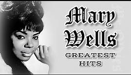 MARY WELLS GREATEST HITS