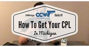 How To Obtain Your CCW in Michigan In 2017 - A Quick Guide To Getting A Concealed Carry Permit