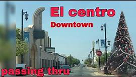 Passing Downtown El Centro California
